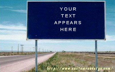 ... make your own custom road sign text entered below will appear on your